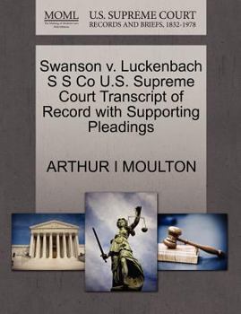 Paperback Swanson V. Luckenbach S S Co U.S. Supreme Court Transcript of Record with Supporting Pleadings Book