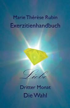 Paperback Exerzitienhandbuch Liebe: Dritter Monat Die Wahl [German] Book
