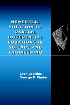 Hardcover Numerical Solution of Partial Differential Equations in Science and Engineering Book