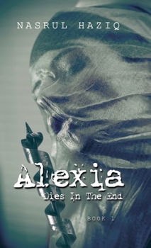 Hardcover Alexia Dies in the End: Book 1 Book