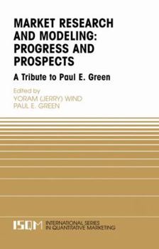Hardcover Marketing Research and Modeling: Progress and Prospects: A Tribute to Paul E. Green Book