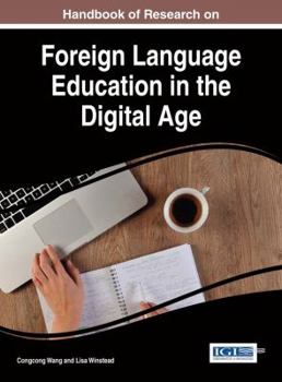 Hardcover Handbook of Research on Foreign Language Education in the Digital Age Book