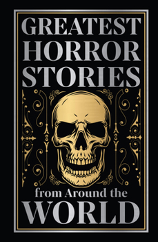 Hardcover Greatest Horror Stories from Around the World (Deluxe Hardbound Edition) Book