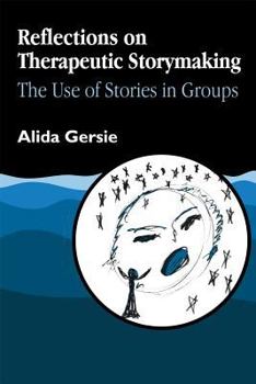 Paperback Reflections on Therapeutic Storymaking: The Use of Stories in Groups Book