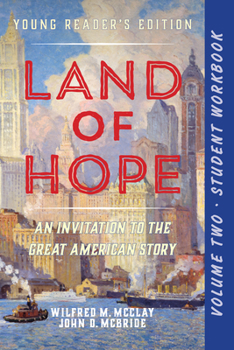 Paperback A Student Workbook for Land of Hope: An Invitation to the Great American Story: Young Reader's Edition, Volume 2 Book