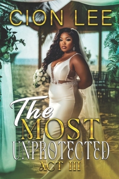 Paperback The Most Unprotected: Act III Book