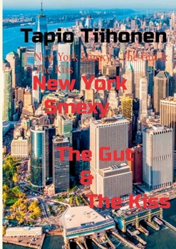 Paperback New York Smexy - The Gut & The Kiss Book