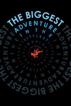 Paperback The Biggest Adventure in the Littlest World Book