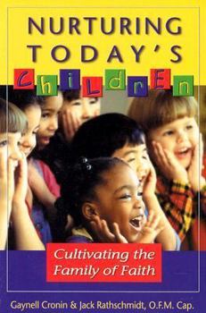 Paperback Nurturing Today's Children: Cultivating the Family of Faith Book