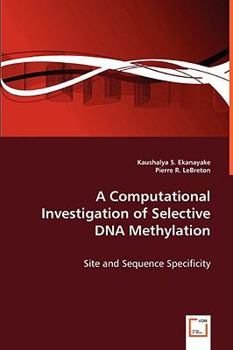 Paperback A Computational Investigation of Selective DNA Methylation Book