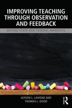 Paperback Improving Teaching through Observation and Feedback: Beyond State and Federal Mandates Book
