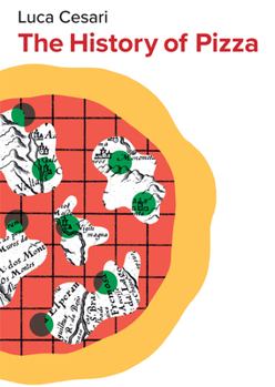 Hardcover The History of Pizza Book