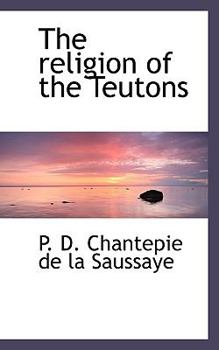 Paperback The Religion of the Teutons Book