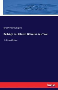 Paperback Beiträge zur älteren Literatur aus Tirol: II. Hans Vintler [German] Book