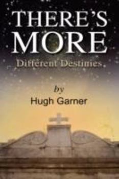 Paperback There's More! Different Destinies: A New Look At The Old Testament Book