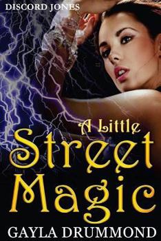 A Little Street Magic - Book #6 of the Discord Jones