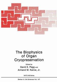 Paperback The Biophysics of Organ Cryopreservation Book