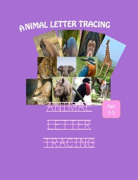 Paperback Animal Letter Tracing: Pre K, Kindergarten and Kids Ages 3-5 Reading And Writing Book