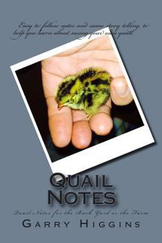 Paperback Quail Notes: Quail Notes for the Back yard or the farm Book