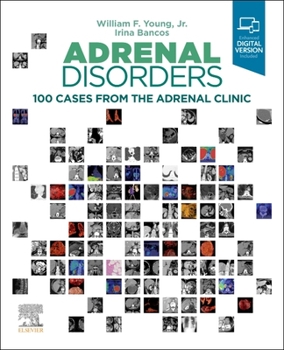 Hardcover Adrenal Disorders: 100 Cases from the Adrenal Clinic Book