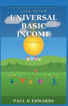 Paperback Life After Universal Basic Income A Short Story Book