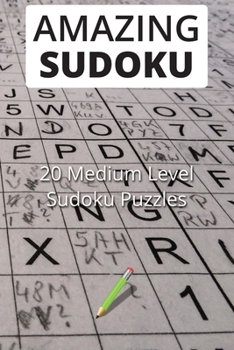 Paperback Amazing Sudoku: 20 Medium Level Sudoku Puzzles Book