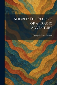 Paperback Andree: The Record of a Tragic Adventure Book