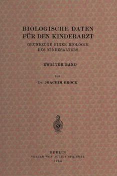 Paperback Biologische Daten Für Den Kinderarzt: Grundzüge Einer Biologie Des Kindesalters Zweiter Band [German] Book