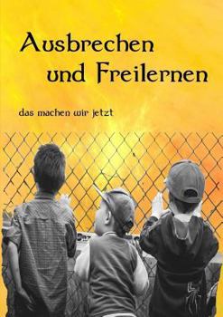 Paperback Ausbrechen und Freilernen [German] Book