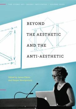 Beyond the Aesthetic and the Anti-Aesthetic - Book  of the Stone Art Theory Institutes