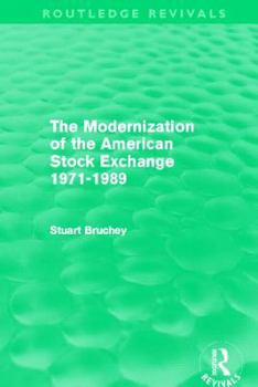 Paperback The Modernization of the American Stock Exchange 1971-1989 (Routledge Revivals) Book