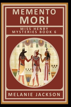 Memento Mori: A Miss Henry Mystery - Book #6 of the Miss Henry Mystery