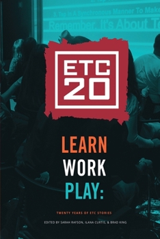Paperback Learn Work Play: Twenty Years of ETC Stories Book