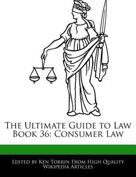 Paperback The Ultimate Guide to Law Book 36: Consumer Law Book