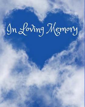 Paperback In Loving Memory: 8 X 10 - Funeral Sign in Guest Book Memorial Service Sign in Book