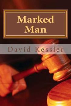 Marked Man - Book #3 of the Alex Sedaka