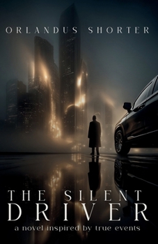 Paperback The Silent Driver: A Novel Inspired By True Events Book