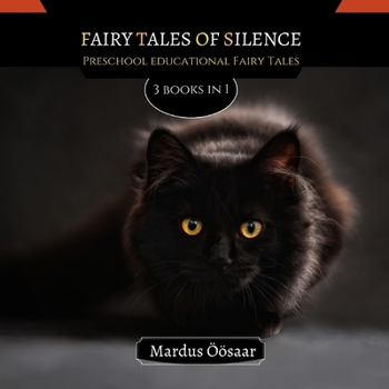 Paperback Fairy Tales Of Silence: 3 Books In 1 Book