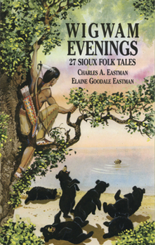 Paperback Wigwam Evenings: 27 Sioux Folk Tales Book