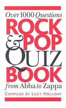 Paperback Rock & Pop Quiz Book: Over 1000 Questions, from Abba to Zappa Book