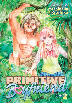 Primitive Boyfriend Vol. 2 - Book #2 of the Primitive Boyfriend