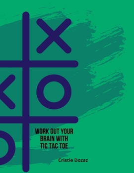 Paperback Work out your brain with tic tac toe Book