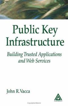 Hardcover Public Key Infrastructure: Building Trusted Applications and Web Services Book