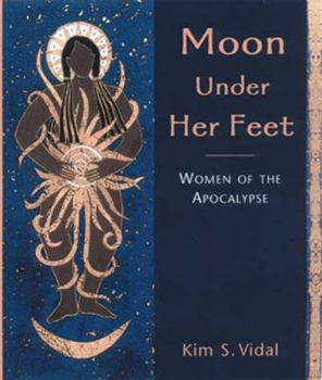 Paperback Moon Under Her Feet: Women of the Apocalypse Book