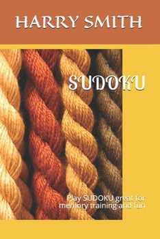 Paperback Sudoku: Play SUDOKU great for memory training and fun Book