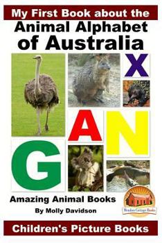Paperback My First Book about the Animal Alphabet of Australia - Amazing Animal Books - Children's Picture Books Book