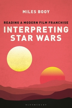 Paperback Interpreting Star Wars: Reading a Modern Film Franchise Book