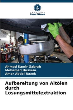 Paperback Aufbereitung von Altölen durch Lösungsmittelextraktion (German Edition) [German] Book
