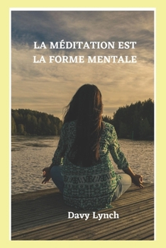 La M?ditation Est La Forme Mentale