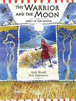 Paperback The Warrior and the Moon: Spirit of the Maasai Book